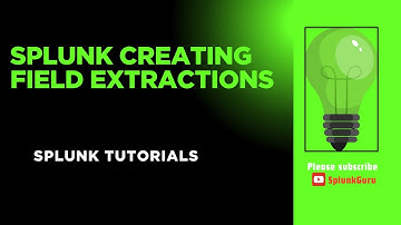 Splunk Creating Fields Extraction
