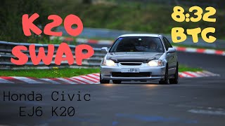 K20 swapped HONDA CIVIC EJ6 / 08:32 BTG / Nürburgring Nordschleife