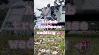 $550 Airbnb wedding at the tree house! #airbnbhosts #airbnb
