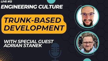 Trunk-based Development — Engineering Culture