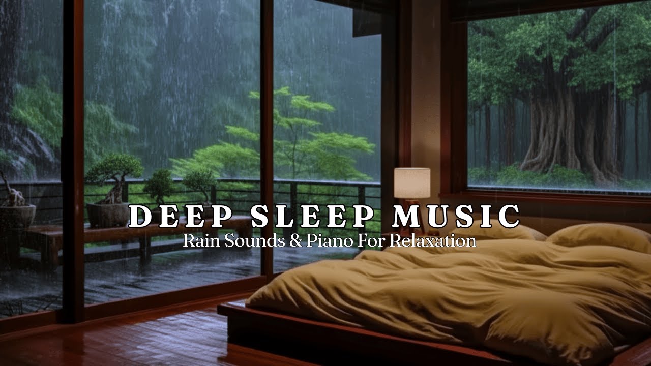 Soothing Piano + Rain Sounds | Healing Sleep Music for Anxiety and Calm ...