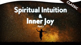 Spiritual Intuition and Inner Joy: Part 1 with Ed Abdill | Theosophical Classic 2011