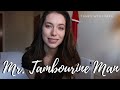 Medical Student Sings MR. TAMBOURINE MAN | Tunes with Tara | Tara Jamieson Covers Bob Dylan