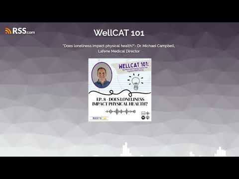 Does Loneliness Impact Physical Health Dr Michael Campbell Lafene Medical Director