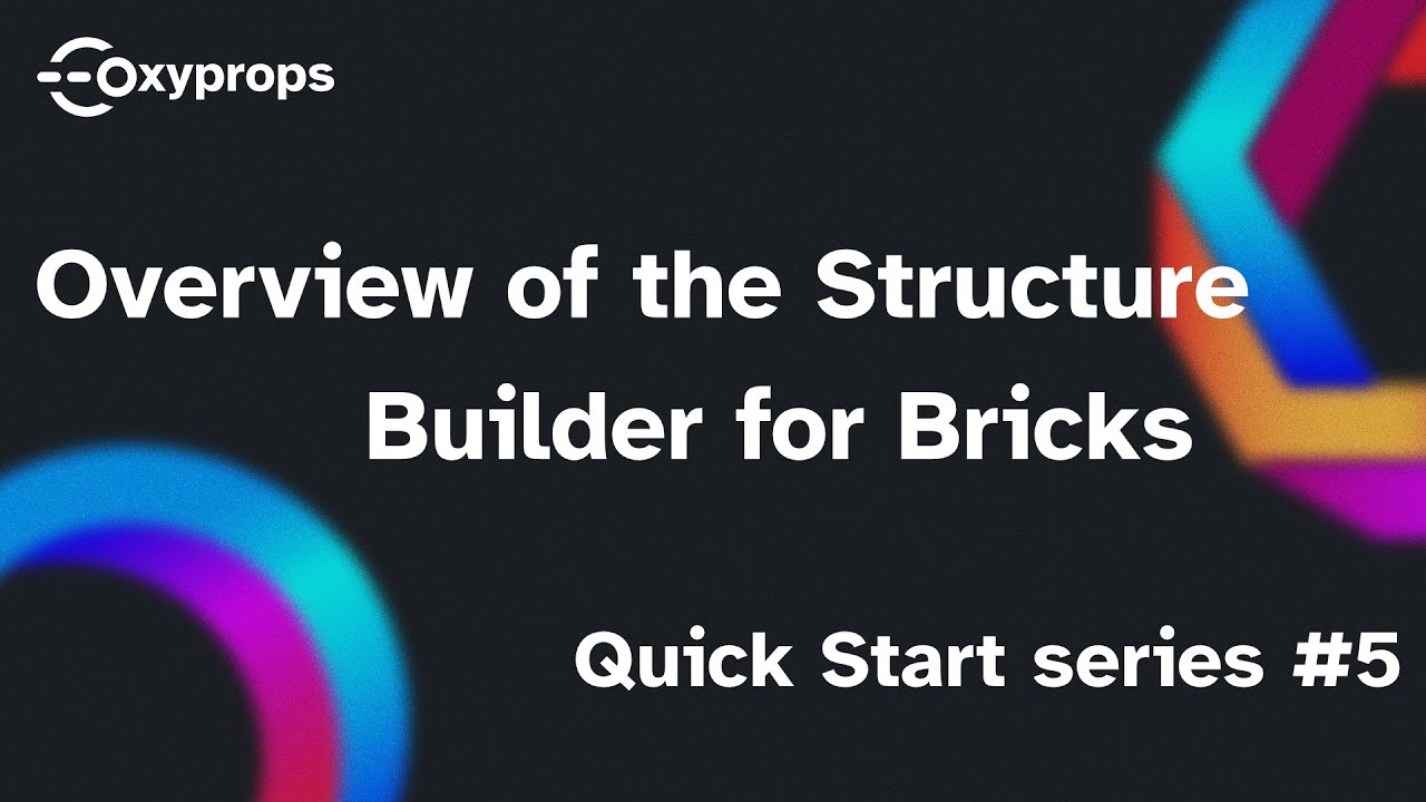 Overview of the OxyProps Structure Builder for Bricks | Get Started ...