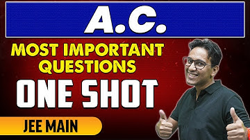 A.C. - Most Important Questions in 1 Shot | JEE Main