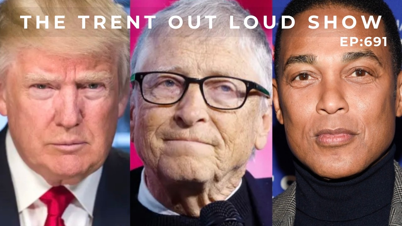 EP691 TRUMP DISASTER | DON LEMON HIT WITH LAWSUIT | BILL GATES AFFAIR | PAM BONDI IMPEACHED?