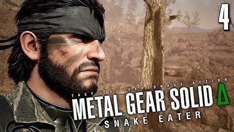 METAL GEAR SOLID DELTA SNAKE EATER Gameplay Walkthrough Part 4 4K 60FPS PC