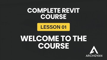 Welcome to The Complete Revit 2026 Course for Architects!