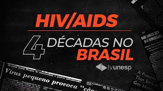 HIV/AIDS: 4 décadas no Brasil