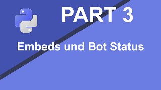 Discord Bot Python | Pycord Tutorial Deutsch | Part 3 | Embeds und Bot Status