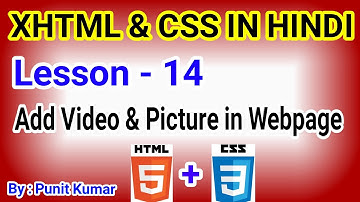 |Learn Free XHTML And CSS In Hindi Lesson-14|Add Video  Webpage|Electronics project By Punit Kumar|