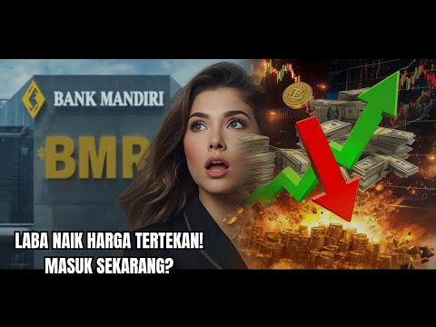 LABA GACOR! UPDATE LAPORAN Q2 2026 SAHAM BMRI, HARGA SEDANG DISKON?