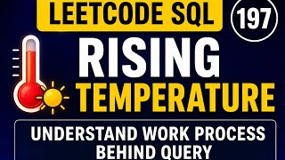 LeetCode SQL 197 | Rising Temperature