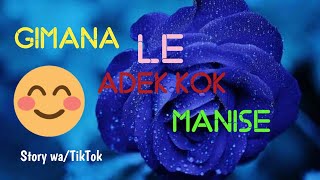 GIMANA LE KOK AA' MANIS LE (Ayugurnita) TIKTOK VIRAL!! ||Lirik || Story Wa