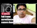 Canon full frame surveillance camera Rumor