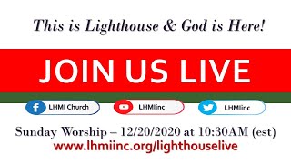 A Lighthouse Moment - Sunday Worship || December 20, 2020