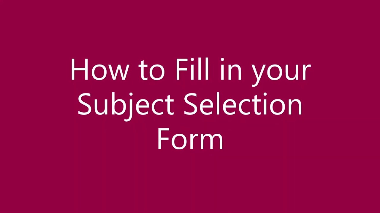 How to fill in your Subject Selection Form - YouTube