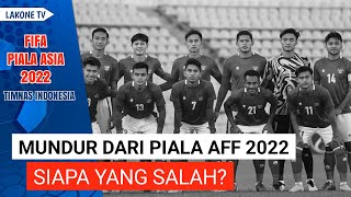 BATAL PIALA AFF 2022 TIMNAS INDONESIA, INI SALAH SIAPA? #timnasindonesia #pialaaff2022