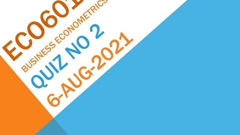 ECO601 Business Econometrics Quiz No 2 Solution