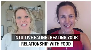 Intuitive Eating: Healing Your Relationship with Food - Therapy Talks #33