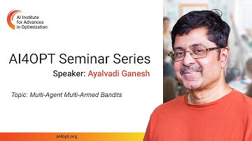 AI4OPT Seminar Series: Multi-Agent Multi-Armed Bandits