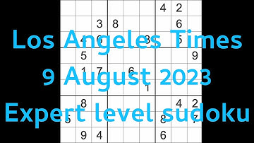 Sudoku solution – Los Angeles Times 9 August 2023 Expert level