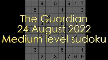 Sudoku solution – The Guardian sudoku 24 August 2022 Medium level