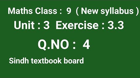 #Maths | Class 9 | Unit 3 | Exercise 3.3   Q. 4  | Sindh textbook board