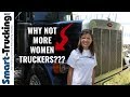 The Real Reason There Aren't MORE Women Truck Drivers!