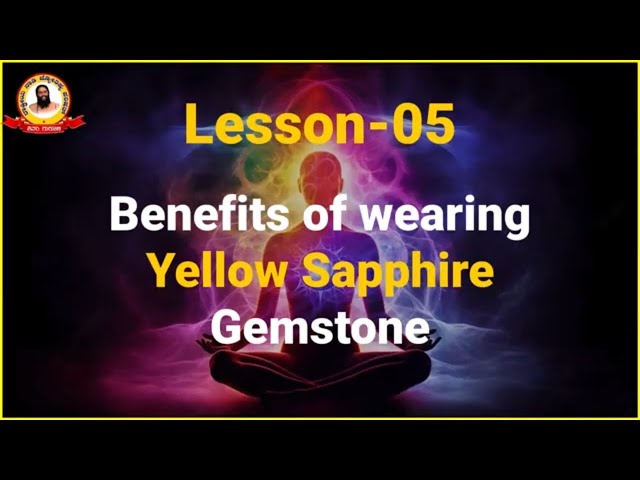Astrological Benefits of Yellow Sapphire Gemstone and How to Wear It...