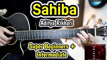 Sahiba - Trending Song - Aditya Rikhari - 2 ways to Play -Easy Guitar Lesson For Beginners & Advance