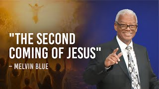 "The Second Coming of Jesus"  – Elder Melvin Blue | Series: Jesus Is Coming | SUMtv