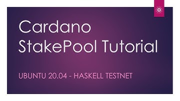 Cardano Stake Pool Tutorial - Ubuntu 20.04