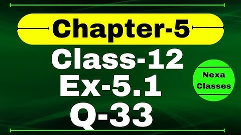 Class 12 Ex 5.1 Q33 Math | Chapter 5 | Q33 Ex 5.1 Class 12 Math | Ex 5.1 Q33 Class 12 Math