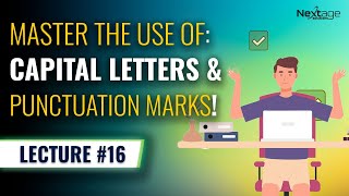 Stop Making These Capital & Punctuation Mistakes! | Lecture 16 | NextAge Solutions