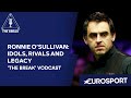 Ronnie O’Sullivan: Idols, Rivals and Legacy | Snooker Vodcast | Eurosport