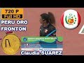 PERU ORO Claudia SUAREZ Fronton Individual Femenino Juegos Panamericanos Lima 2019