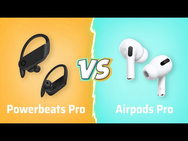 So sánh Airpods Pro vs Powerbeats Pro