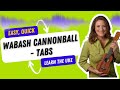 Wabash Cannonball Easy Ukulele Tutorial with Tabs - Ukulele Sisters