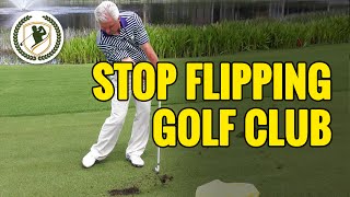 HOW TO STOP FLIPPING GOLF CLUB AT IMPACT