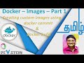 D07 Docker in Tamil - Creating Custom Image using Commit, Build with Dockerfile - Part 1
