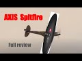 Axis spitfire  full review