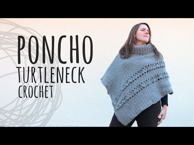 free crochet turtleneck poncho pattern