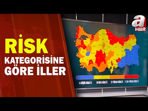 İşte İl İl Türkiye'nin Risk Haritası / A Haber | A Haber