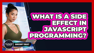 What Is A Side Effect In JavaScript Programming? - JavaScript Toolkit