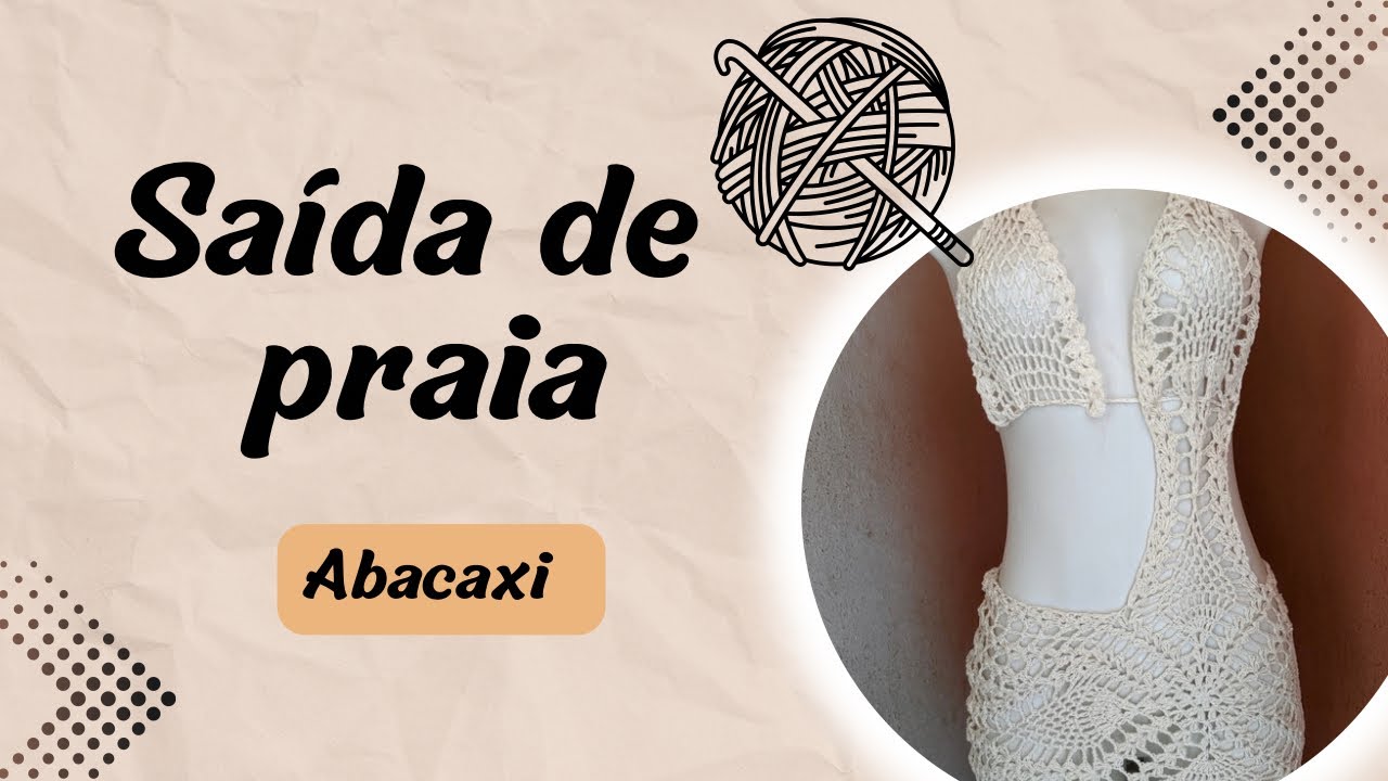 Passo a passo saída de praia abacaxi .