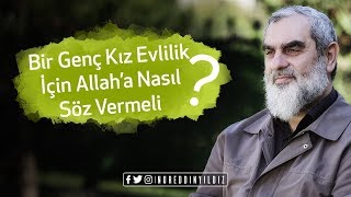 Bir genç kız evlilik için Allah'a nasıl söz vermeli?  Nureddin Yıldız  Sosyal Doku Vakfı