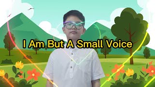 I Am But A Small Voice