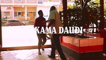 KAMA DAUDI  - PRINCE KENYA (OFFICIAL VIDEO)